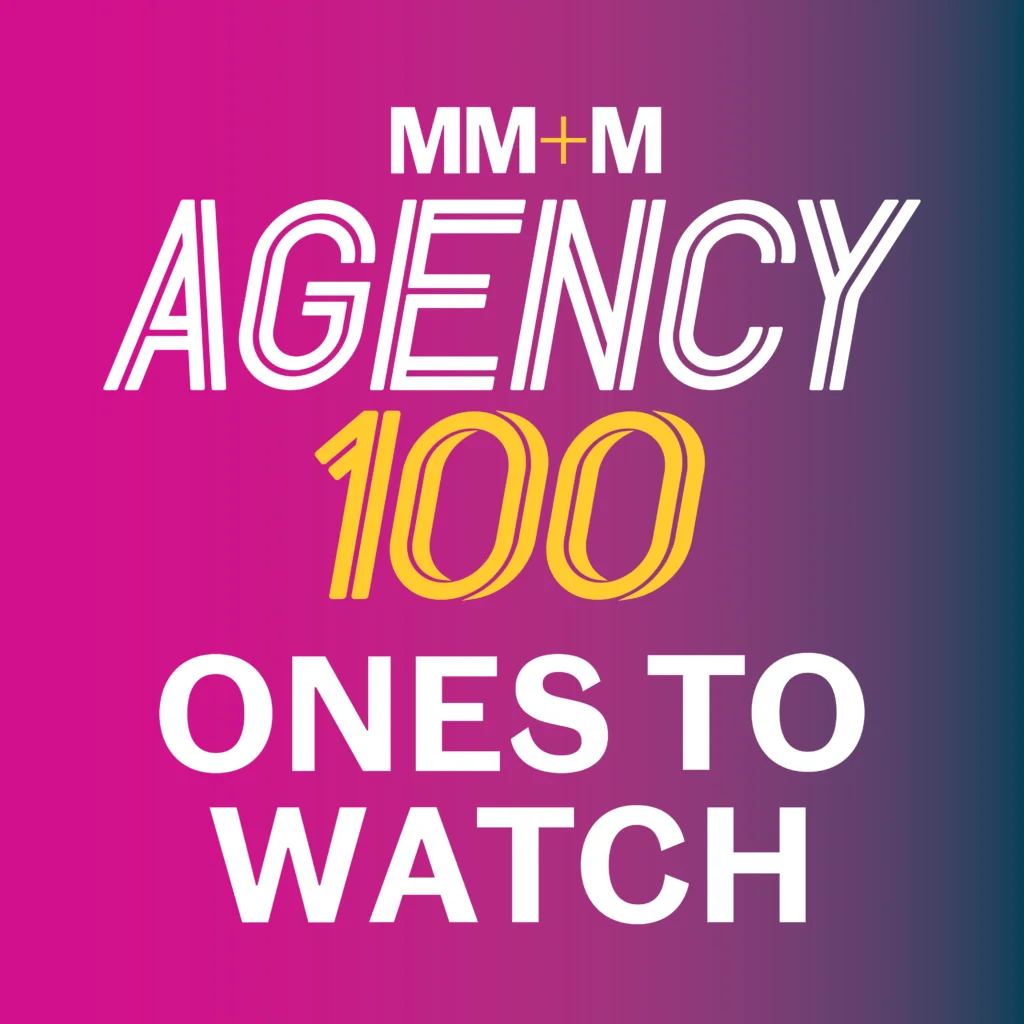 MM+M Agency 100 Ones to Watch